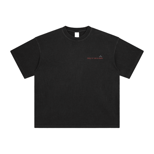 Pick up your cross T-Shirt