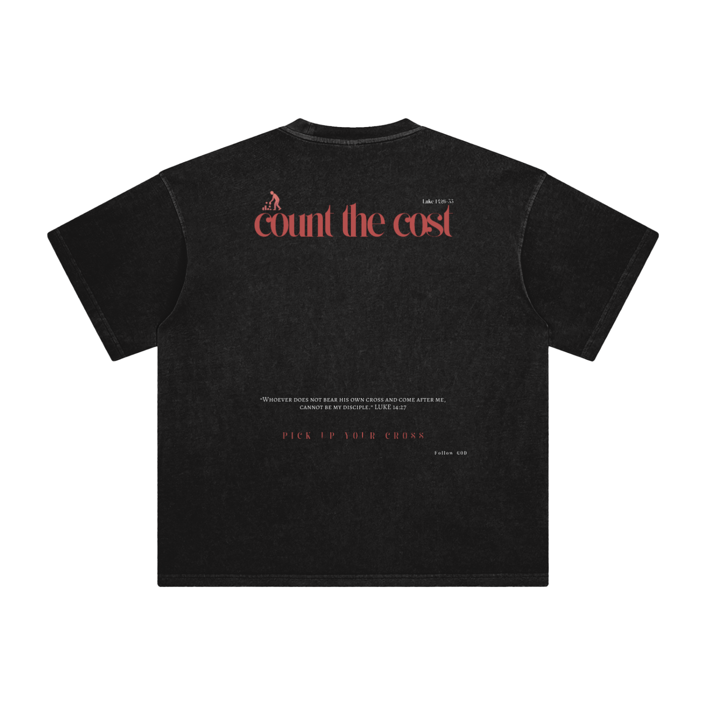 Pick up your cross T-Shirt